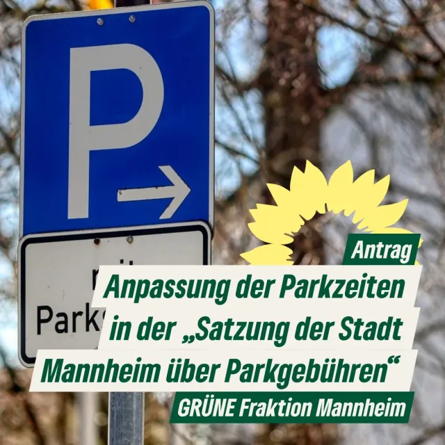 Anpassung der Parkzeiten in der „Satzung der Stadt Mannheim über Parkgebühren“