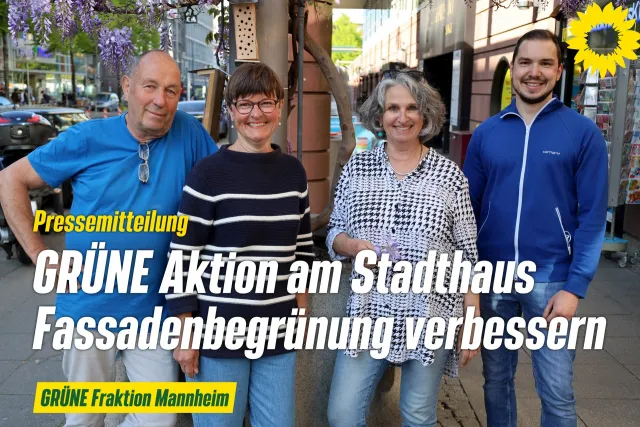 GRÜNE Aktion für bessere Fassadenbegrünung des Stadthauses