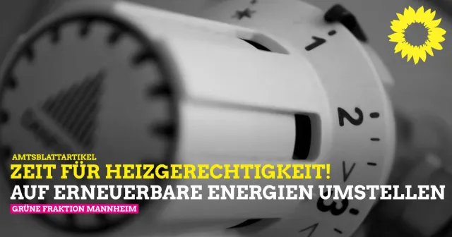 Zeit für Heizgerechtigkeit in Mannheim!