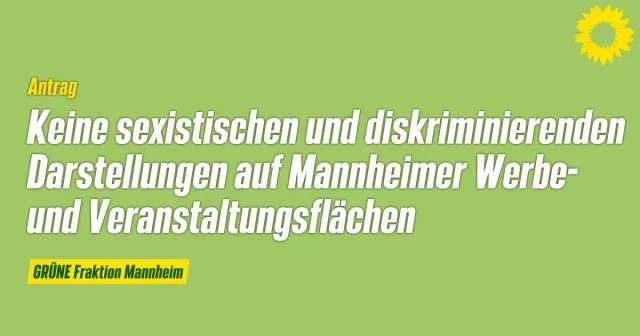 Keine sexistischen und diskriminierenden Darstellungen auf Mannheimer Werbe- und Veranstaltungsflächen