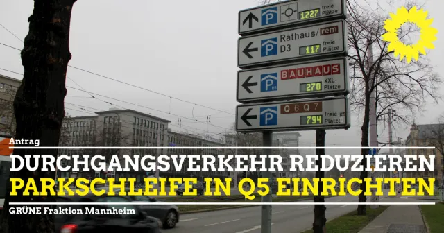 Parkschleife Q5 als Ergänzung des Verkehrsversuch Innenstadt