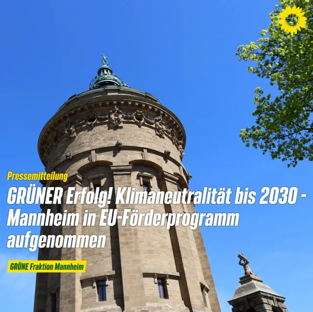 GRÜNER Erfolg für den Local Green Deal: Mannheim wird Modellstadt für den Klimaschutz in Europa