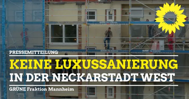 Keine Luxussanierungen in der Neckarstadt-West