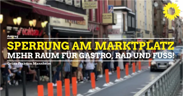 Sperrung der Marktstraße – mehr Flächen für Außenbewirtung sowie Rad- und Fußverkehr