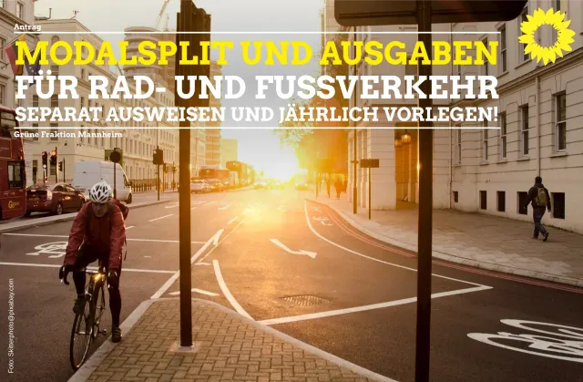 Modalsplit und Ausgaben Rad- und Fußverkehr separat ausweisen und jährlich vorlegen