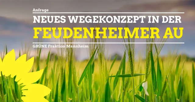 Neues Wegekonzept in der Feudenheimer Au