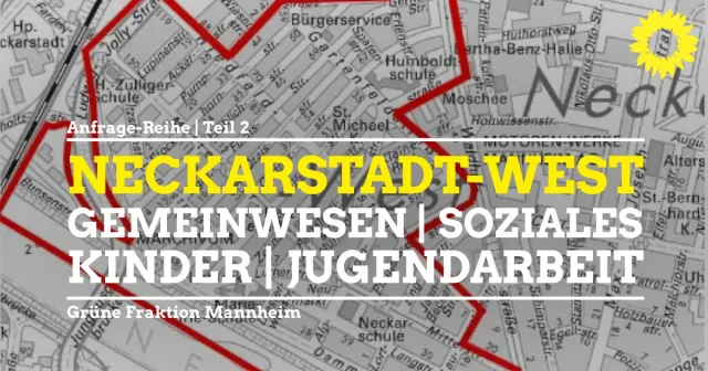 Unsere Stadtteile für die Zukunft stärken – Neckarstadt-West: Gemeinwesenarbeit, Soziales, Kinder und Jugend