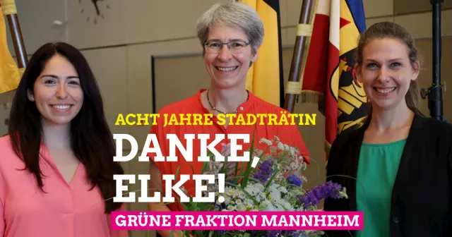 Abschied und Neubeginn: GRÜNE verabschieden Elke Zimmer und begrüßen Isabel Dehmelt im Mannheimer Gemeinderat