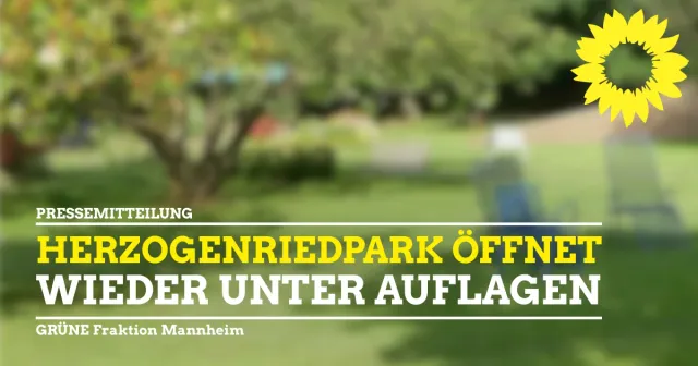 Herzogenriedpark wird wieder geöffnet!