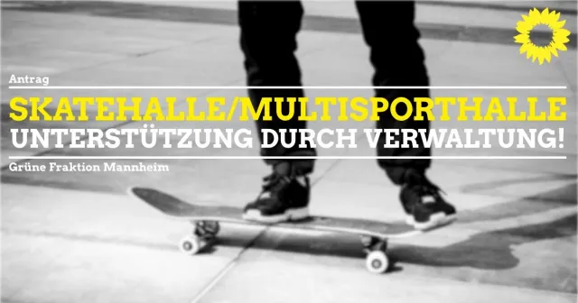 Unterstützung bei der Suche nach einer Skaterhalle/ Multisporthalle