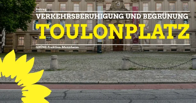 Verkehrsberuhigung, Begrünung und Beteiligung Toulonplatz
