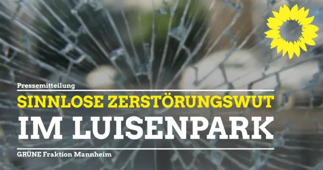 Sinnlose Zerstörungswut im Luisenpark