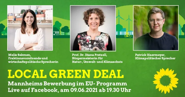 Veranstaltung: Local Green Deal. Mannheims Bewerbung im EU- Förderprogramm und Impulse für die Bundespolitik.