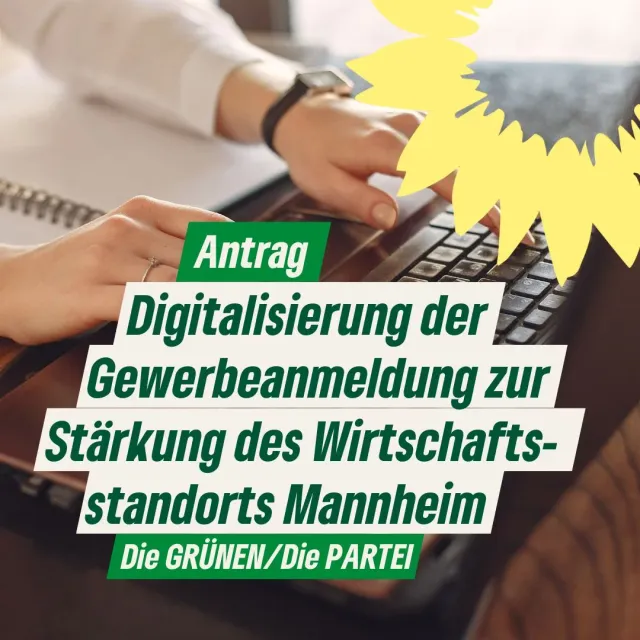 Pilotprojekt: Digitalisierung der Gewerbeanmeldung zur Stärkung des Wirtschaftsstandorts Mannheim