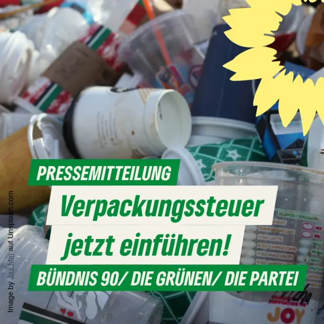 Verpackungssteuer jetzt einführen!