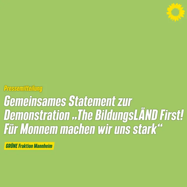 Gemeinsame Zumeldung: Demonstration „THE BildungsLÄND First! – Für Monnem machen wir uns stark“ am 08.10.2022 in Mannheim