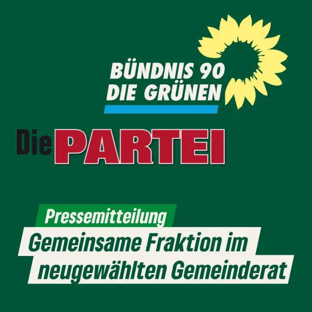 Gemeinsame Fraktion im neugewählten Gemeinderat: Bündnis 90/ Die GRÜNEN und Die PARTEI schließen sich zusammen